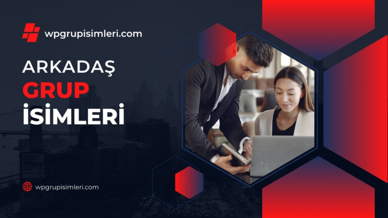 arkadas grup isimleri