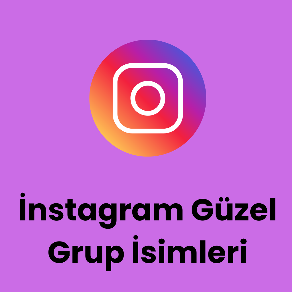 İnstagram Güzel Grup İsimleri